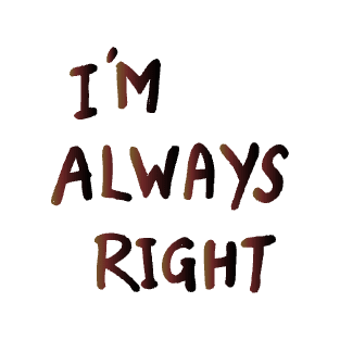 im Always Right T-Shirt