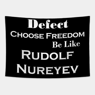 Rudolf Nureyev Dancer Defector Quote Tapestry