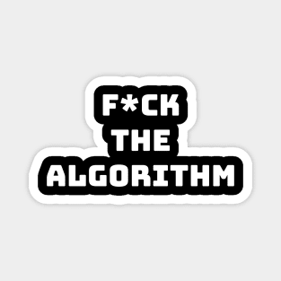 F*ck the algorithm Magnet