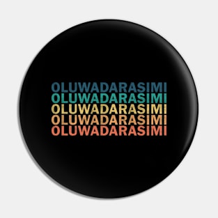 Oluwadarasimi Name T Shirt - Oluwadarasimi Vintage Retro Name Gift Item Tee Pin