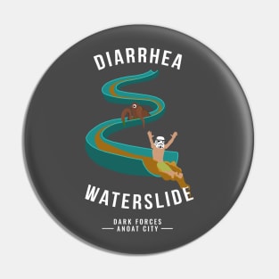 DIARRHEA WATERSLIDE - Dark Forces: Anoat City Pin