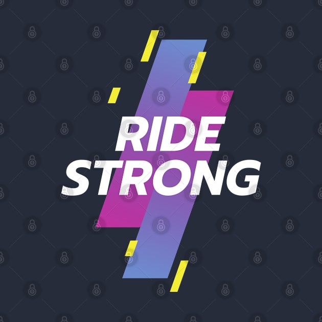 Ride Strong T-shirt by BlackBack