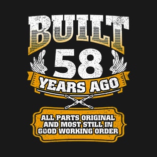 Built 58 Years Ago-All Parts Original Gifts 58th Birthday T-Shirt