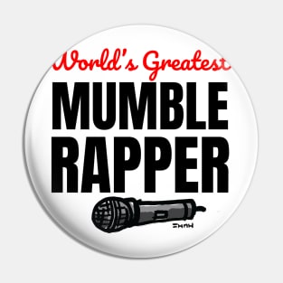 Mumble Rapper Pin