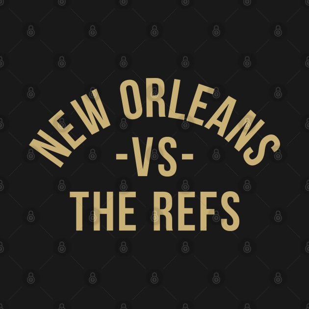 New Orleans vs The Refs - Black by KFig21