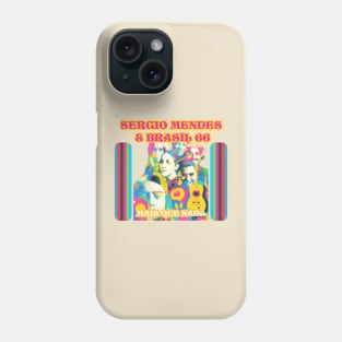 sergio mendes & brasil 66 Phone Case