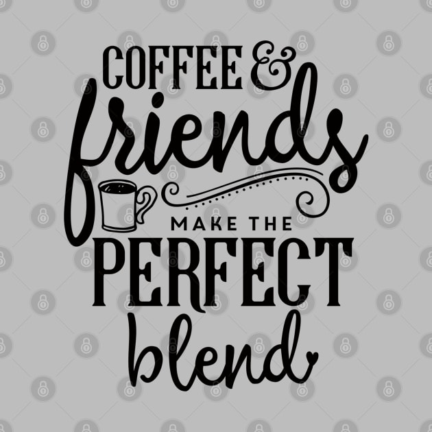 Coffee & Friends Make The Perfect Blend by JakeRhodes