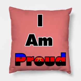 I am proud (polyamory) Pillow