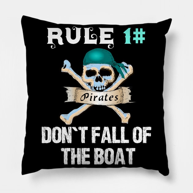 Rule 1 don`t fall of the boat Pillow by Realfashion