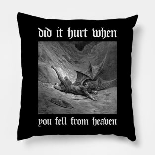 did it hurt when you fell from heaven? (dark background) Pillow