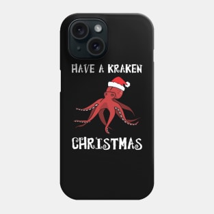 Have A Kraken Christmas. Funny Octopus In Xmas Santa Hat Phone Case