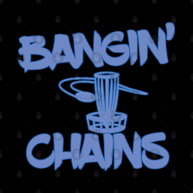 Disc Golf - Bangin Chains by Kudostees