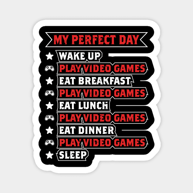 My Perfect Day Video Gamer Gift Magnet by JLE Designs