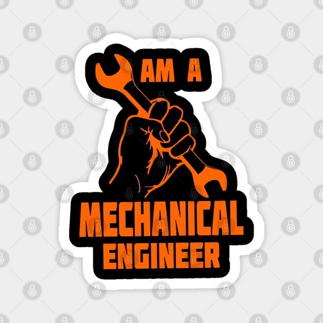 I Am A Mechanical Engineer Magnet by Dojaja