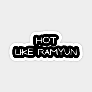 Hot Like Ramyun (Black ver.) Magnet