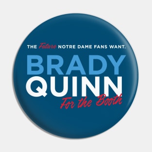 Brady for the Booth Campaign - Future Tagline Pin