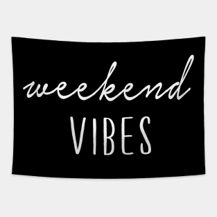 Weekend vibes Tapestry