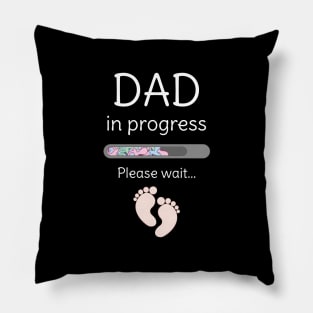 Dad in progress Pillow