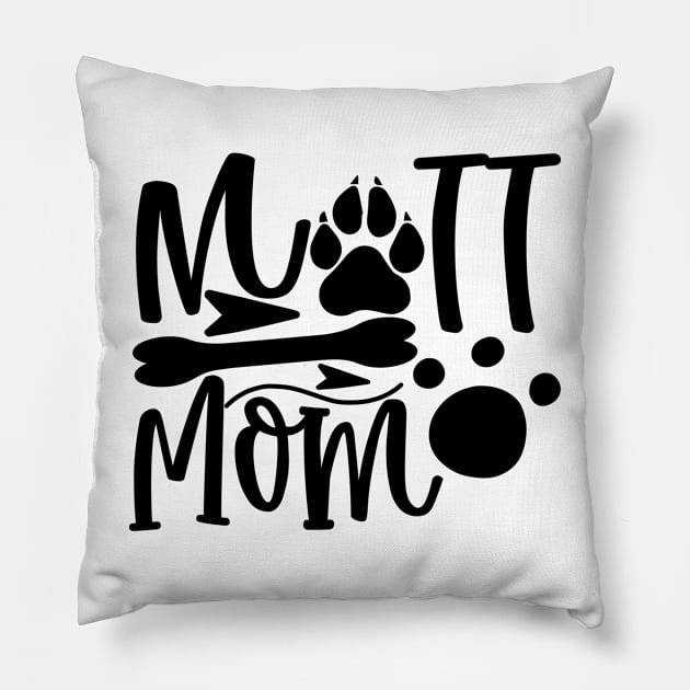 Mutt Mom,Gift for Mother, Gift for Women, Mom Christmas Gift, Mom Birthday Gift Pillow by CoApparel