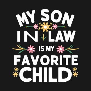 My Son In Law Is My Favorite Child T-Shirt