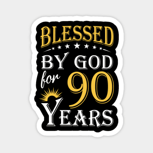 Blessed By God For 90 Years 90th Birthday Magnet
