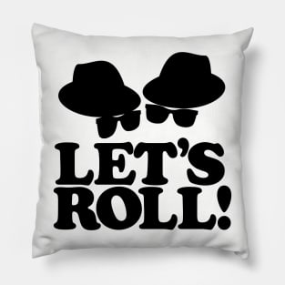 LET'S ROLL! Pillow