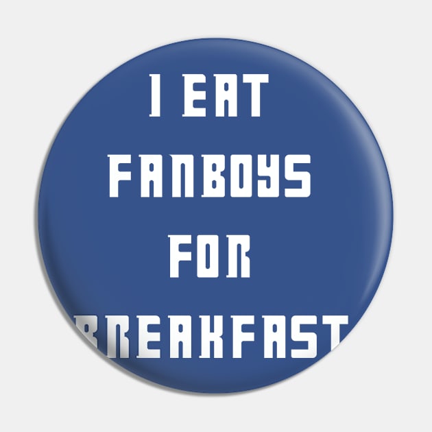 I eat fanboys for breakfast. Pin by IEatFanBoys