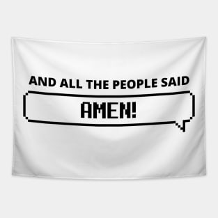 And all the people said Amen! Tapestry