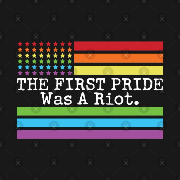 The First Pride was a Riot Gay Parade gift by Vixel Art