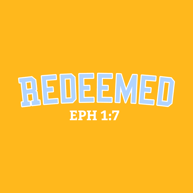 Redeemed Ephesians 1:7 by Eternallifee