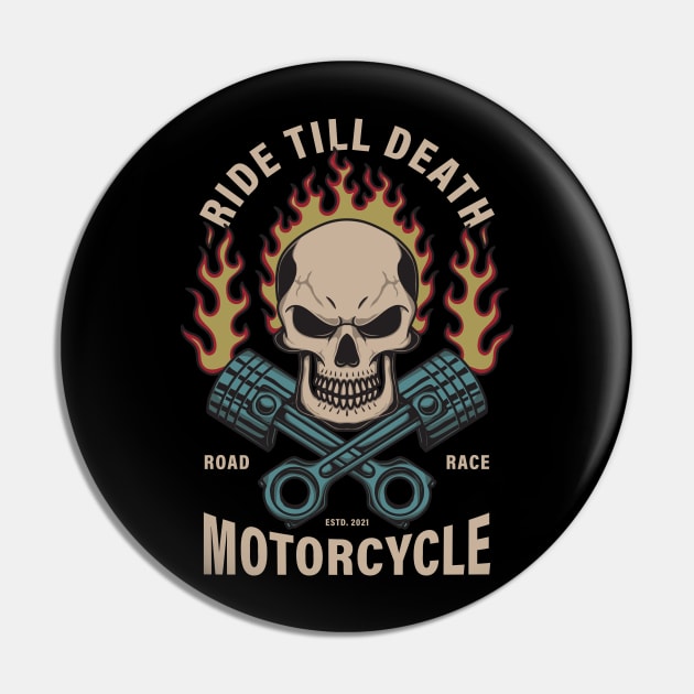 Ride till death motorcycle Pin by MEJIKU