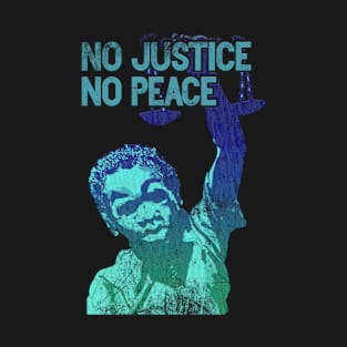 No Justice No Peace T-Shirt