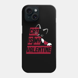 Cat Is My Valentine Phone Case