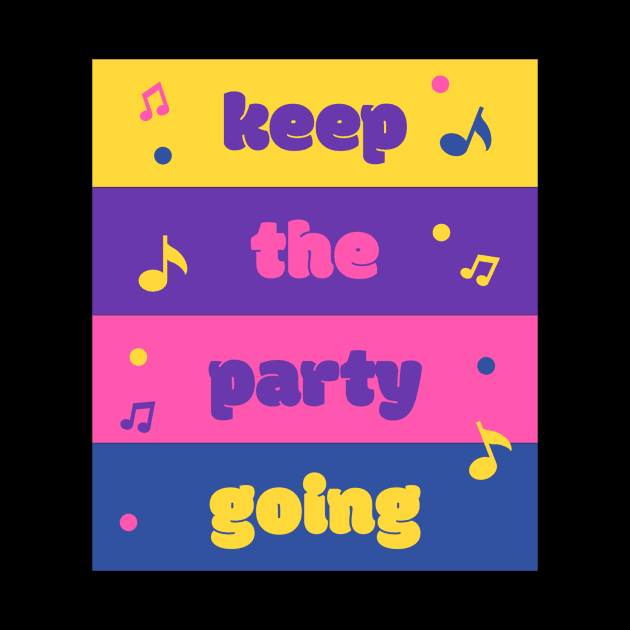 Keep the Party Going by Benny Merch Pearl