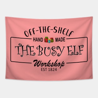 The Busy Elf Workshop, Off the Shelf Hand Made, since 1824 Tapestry