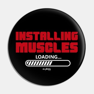 INSTALLING MUSCLES Loading Pin