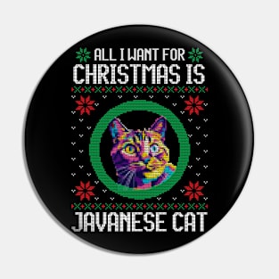 All I Want for Christmas is Javanese Cat - Christmas Gift for Cat Lover Pin