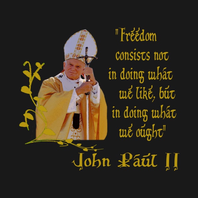 St Pope John Paul ll Catholic T-Shirt Saint T-Shirt by hispanicworld