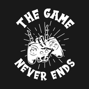 The Game Never Ends - Das Spiel endet Niemals Gaming T-Shirt