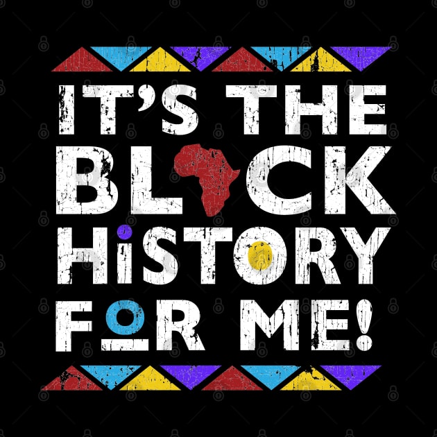 It's The Black History For Me by blackartmattersshop