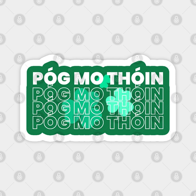 POG MO THOIN, IT'S ST PATRICK'S DAY Magnet by Lolane