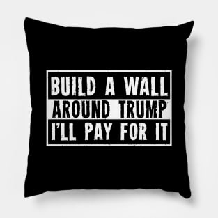 Build a Wall Around Trump Pillow