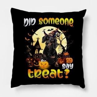 Black Dachshund Did Someone Say Treat Happy Halloween Pillow