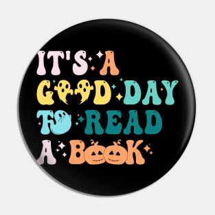 It's Good A Day To Read Book Funny Reading Teacher Halloween T-Shirt Pin