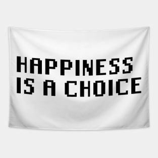 Happiness Is A Choice Tapestry