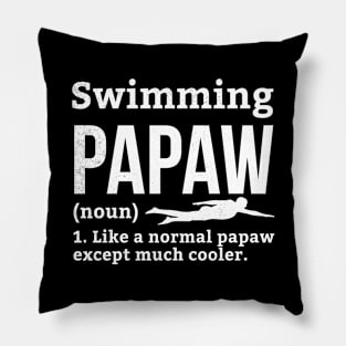 Swimming PAPAW funny definition theme Pillow