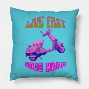 Live fast, ride hard scooter Pillow