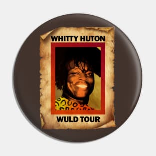 Whitty Huton Vintage Rare wuld tour Pin
