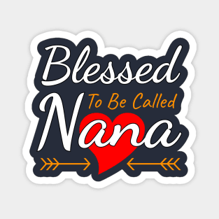 Blessed To Be Called Nana Magnet