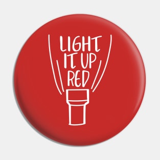 Light It Up Red Pin